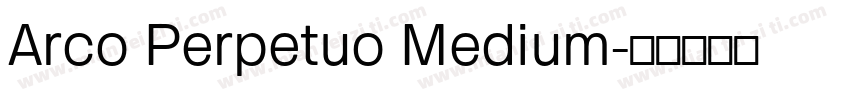 Arco Perpetuo Medium字体转换